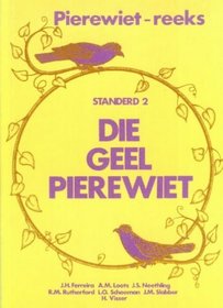 Die Geel Pierewiet: STD 2 (First language: Pierewiet-Leesreeks: Reading Series) (Afrikaans Edition)