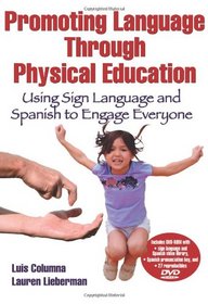 Promoting Language Through Physical Education: Using Sign Language and Spanish to Engage Everyone