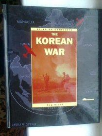 The Korean War (Atlas of Conflicts)