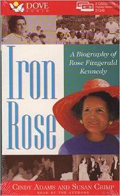 Iron Rose: A Biography of Rose Fitzgerald Kennedy (Audio Cassette) (Abridged)