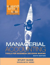 Managerial Accounting, Study Guide: Tools for Business Decision Making
