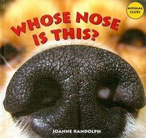 Whose Nose Is This? (Animal Clues)