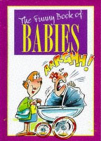 The Funny Book of Babies (The funny book of...series)