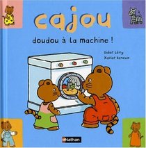 Cajou-Doudou a La Machine (Cajou-Le Petit Tigre)