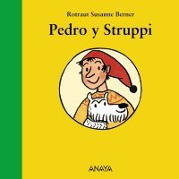 Pedro y Struppi/ Pedro and Struppi (Mi Primera Sopa De Libros/ My First Soup of Books) (Spanish Edition)