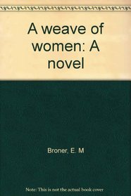 A weave of women: A novel