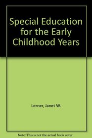 Special Education for the Early Childhood Years