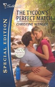 The Tycoon's Perfect Match (Hawkins Legacy, Bk 2) (Silhouette Special Edition, No 1979)