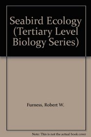 Seabird Ecology (Tertiary Level Biology Series)