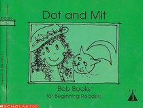 Dot and Mit (Bob Books for Beginning Readers, Set 1, Book 5)