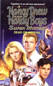 Dead on Arrival (Nancy Drew / Hardy Boys)