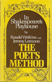 Poet's Method in Shakespeare's Playhouse (Their In Shakespeare's playhouse)