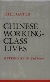 Chinese Working-Class Lives: Getting by in Taiwan (Anthropology of Contemporary Issues)