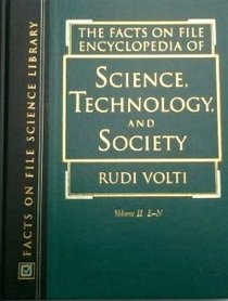 The Facts on File Encyclopedia of Science, Technology, and Society (Volume 3)