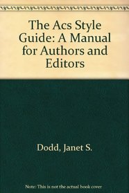 The ACS Style Guide: A Manual for Authors and Editors