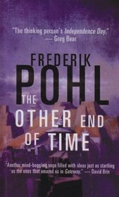 The Other End of Time (Eschaton, Bk 1)