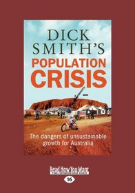 Dick Smiths Population Crisis