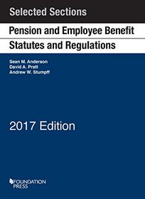 Pension and Employee Benefit Statutes and Regulations: Selected Sections (Selected Statutes)