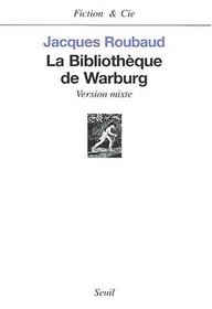 La Bibliothque de Warburg : Version mixte