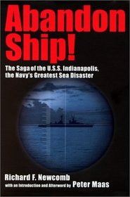 Abandon Ship!: The Saga of the U.S.S. Indianapolis, the Navy's Greatest Sea Disaster