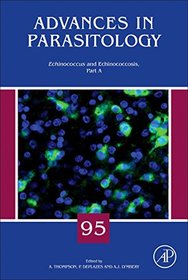 Echinococcus and Echinococcosis, Part A (Volume 95) (Advances in Parasitology (Volume 95))