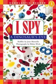 I Spy a Dinosaur's Eye (Scholastic Reader, Level 1)