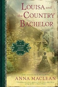 Louisa and the Country Bachelor: A Louisa May Alcott Mystery