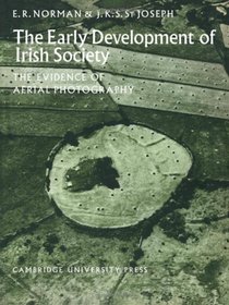 The Early Developement of Irish Society (Cambridge Air Surveys)