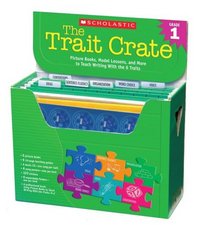 Trait Crate: Grade 1: Picture Books, Model Lessons, and More to Teach Writing With the 6 Traits
