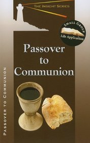Passover to Communion (Insight (Concordia))