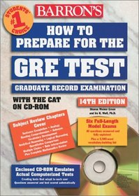 Barron's How to Prepare for the Gre: Graduate Record Examination (Barron's How to Prepare for the Gre Test (Book and CD-Rom), 14th ed)