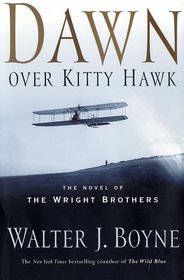 Dawn Over Kitty Hawk: The Novel of the Wright Brothers