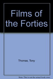 Films of the Forties
