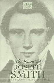 The Essential Joseph Smith (Classics in Mormon Thought Series)