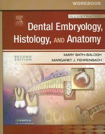 Workbook for Illustrated Dental Embryology, Histology, and Anatomy - Revised Reprint