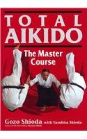 Total Aikido: The Master Course