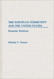 The European Community and the United States: Economic Relations