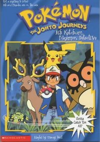 The Johto Journeys, Ash Ketchum Pokemon Detective: The Johto Journeys (Pokemon Chapter Books)