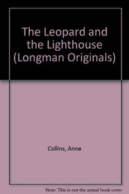 The Leopard and the Lighthouse (Longman Originals)