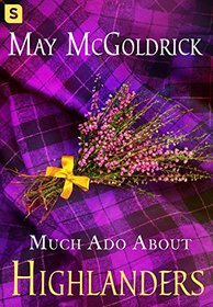 Much Ado About Highlanders (The Scottish Relic Trilogy)