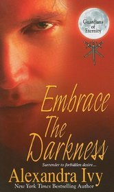 Embrace the Darkness (Guardians of Eternity, Bk 2)