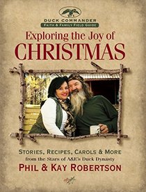 Exploring the Joy of Christmas: A Duck Commander Faith and Family Field Guide