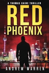 Red Phoenix (Thomas Caine Thrillers) (Volume 2)