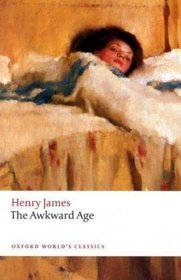The Awkward Age (Oxford World's Classics)