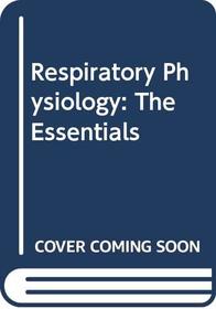 Respiratory Physiology-the Essentials