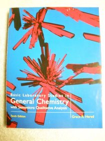 Basic Laboratory Studies in General Chemistry With Seminicro Qualitative Analysis