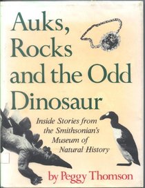 Auks, rocks, and the odd dinosaur: Inside stories from the Smithsonian's Museum of Natural History