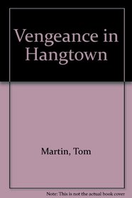 Vengeance in Hangtown