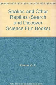 Snakes and Other Reptiles (Search and Discover Science Fun Books)