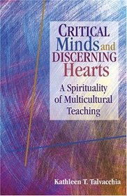 Critical Minds and Discerning Hearts: A Spirituality of Multicultural Teaching